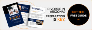 Planning for Divorce in Arizona, A Free Guide