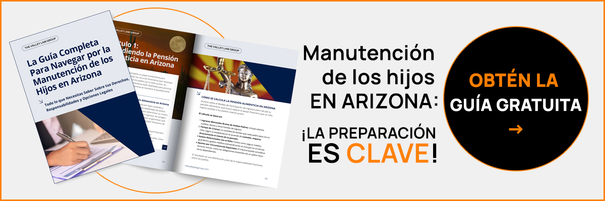 Guía para navegar manutención de los hijos en Arizona