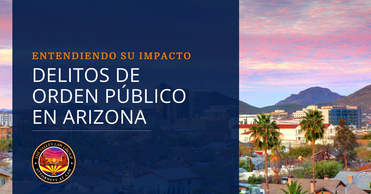 Delitos de Orden Público en Arizona