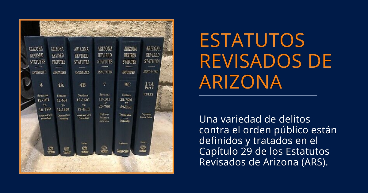 Estatutos Revisados de Arizona para Delitos de Orden Público 