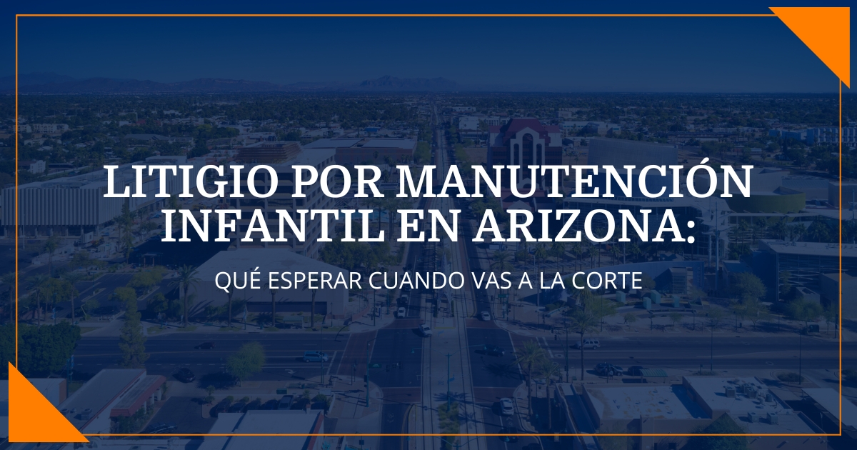 Litigios sobre la manutención de los hijos en Arizona