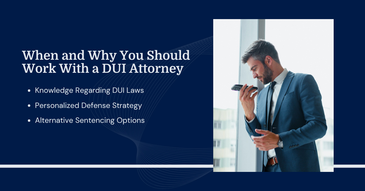 Why Work With a DUI Attorney