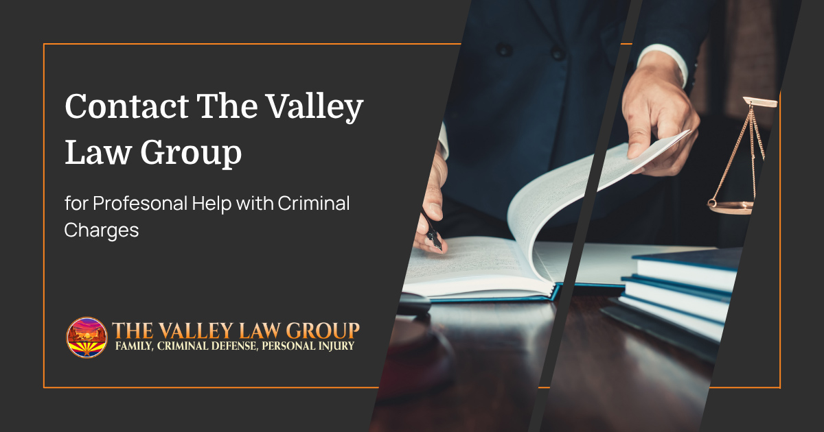 Contact The Valley Law Group for help with Criminal Charges 