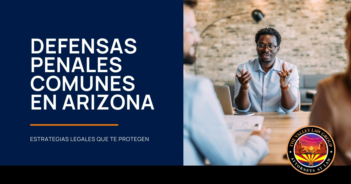 Defensas Penales Comunes en Arizona