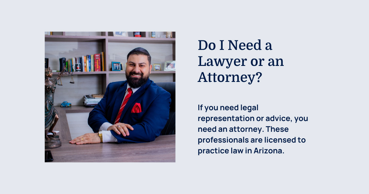 Do I Need a Lawyer or an Attorney?