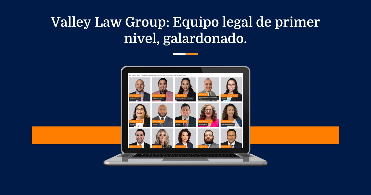 The Valley Law Group Equipo Legal Premiado y Mejor Calificado