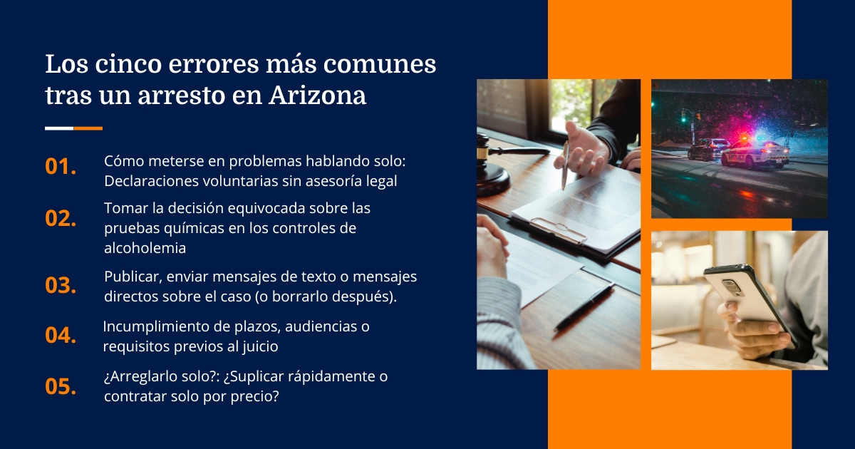 Los cinco errores más comunes después del arresto en Arizona