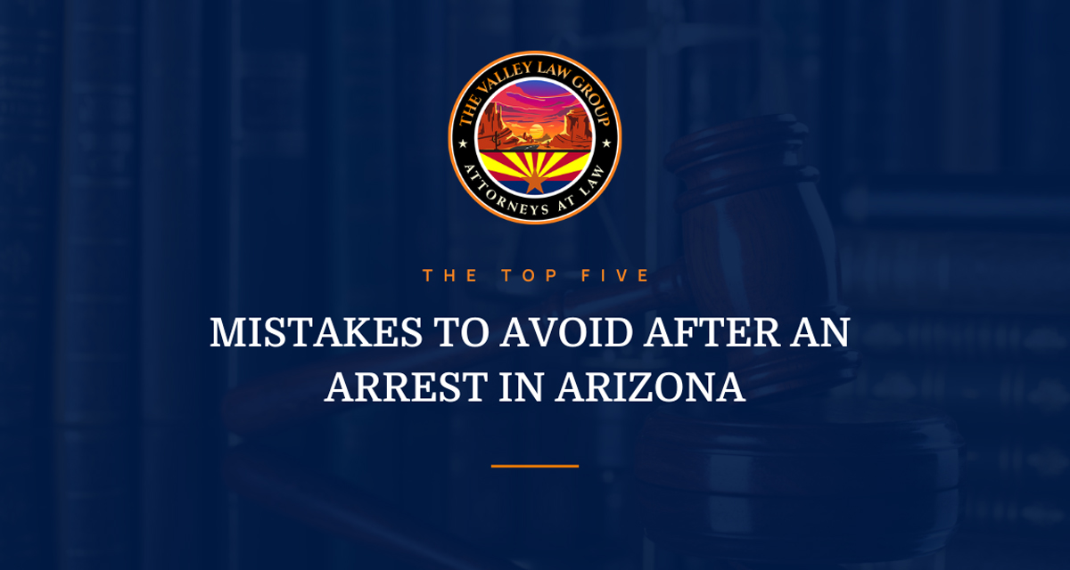 Top Mistakes to Avoid After an Arrest in AZ