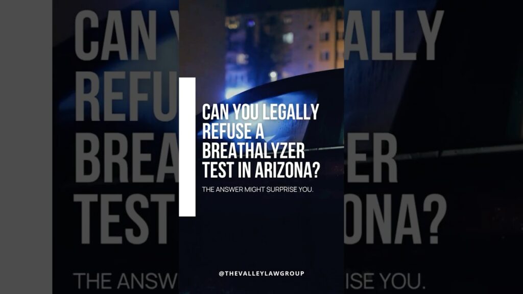 Can You Refuse a Breathalyzer in Arizona?