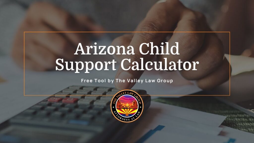 Cómo calcular la manutención infantil en Arizona utilizando nuestra calculadora gratuita