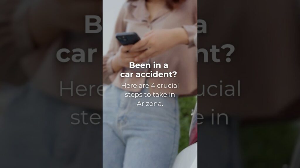 Accidente automovilístico en Arizona: qué hacer inmediatamente para proteger sus derechos