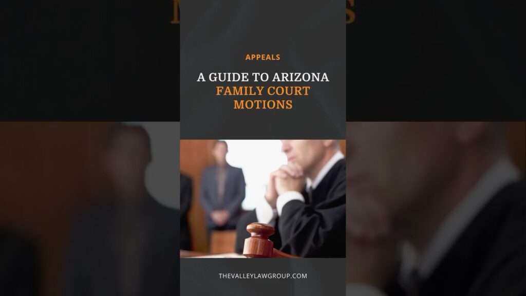 Comprender las mociones del Tribunal de Familia de Arizona: su guía legal