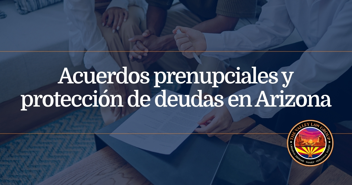 Protección frente a las deudas en el acuerdo prenupcial en Arizona
