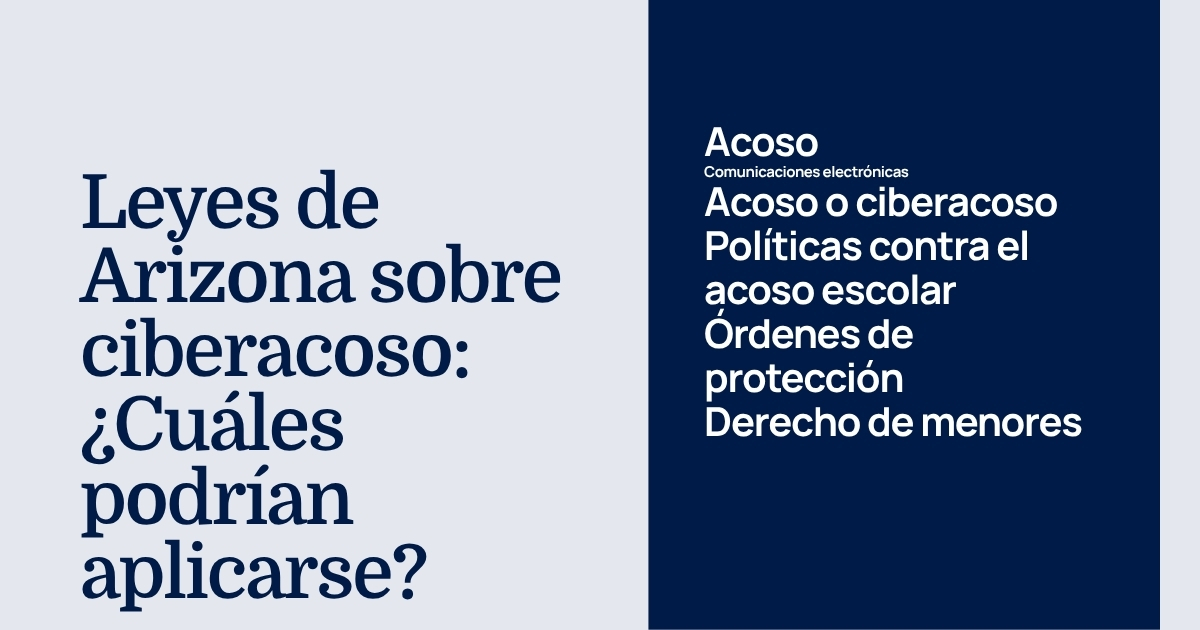 Leyes de Arizona que pueden aplicarse al acoso cibernético
