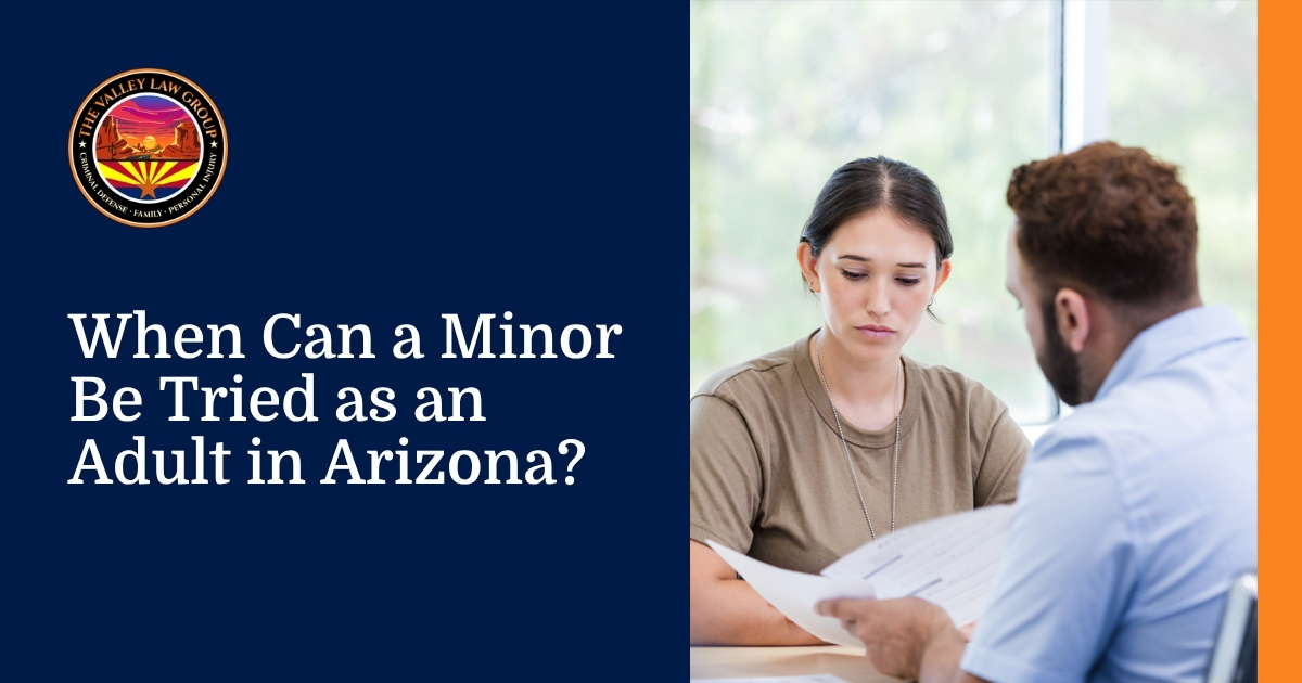When Can a Minor Be Tried as an Adult in AZ
