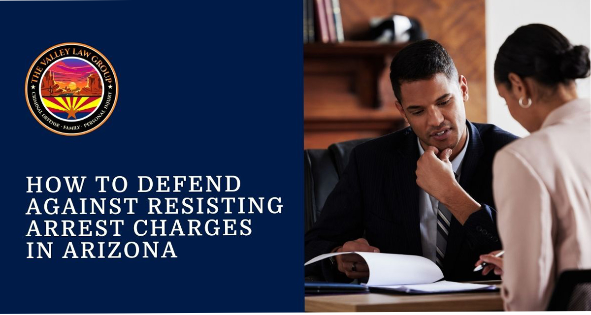 Arizona criminal defense attorney assisting a client charged with resisting arrest
