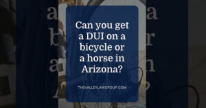 Can You Get a DUI on a Bicycle or Horse in Arizona?